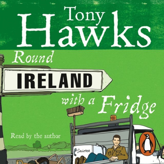 Tony Hawks - Round Ireland With A Fridge, Ljudbok