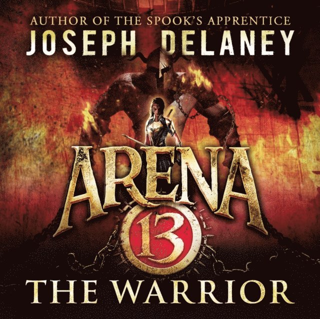 Joseph Delaney - Arena 13: The Warrior, Ljudbok