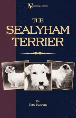 Theo, Marples - Sealyham Terrier - His Origin, History, Show Points and Uses As A Sporting Dog - How to Breed, Select, Rear, And Prepare For Exhibition, Häftad. Tillgänglighet: Lägg i varukorg