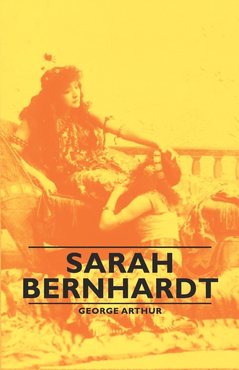 George Arthur - Sarah Bernhardt, Häftad. Tillgänglighet: Lägg i varukorg