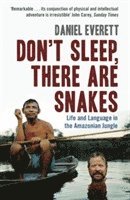 Don't Sleep, There are Snakes av Daniel Everett