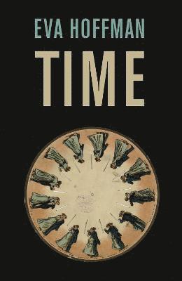 Time av Eva Hoffman
