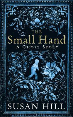 Susan Hill - The Small Hand, Inbunden