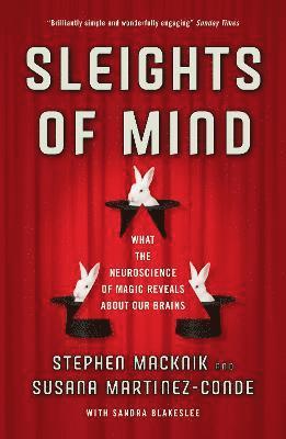 Sleights of Mind av Susana Martinez-Conde, Stephen MacKnik, Sandra Blakeslee