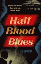 Esi Edugyan - Half Blood Blues, Häftad. Tillgänglighet: Lägg i varukorg