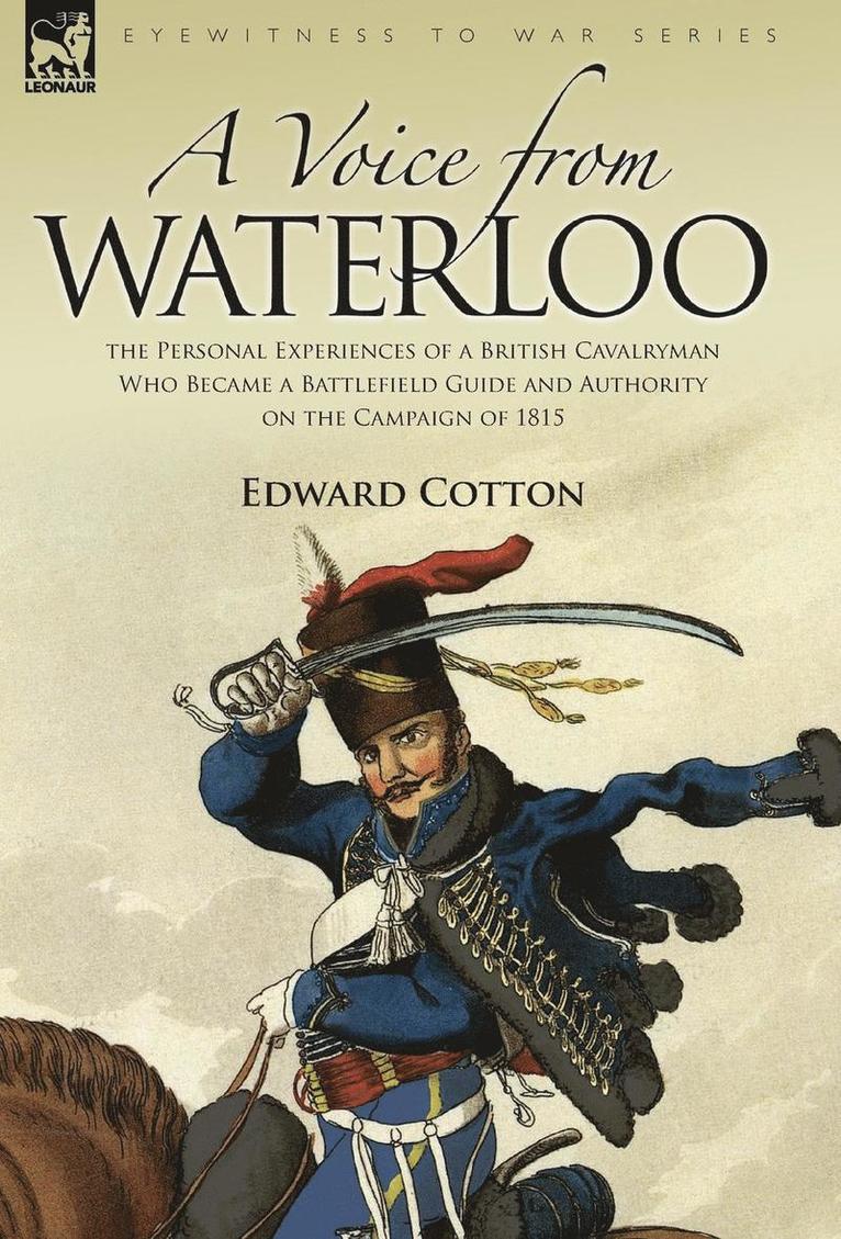 Edward Cotton - Voice from Waterloo, Inbunden. Tillgänglighet: Lägg i varukorg