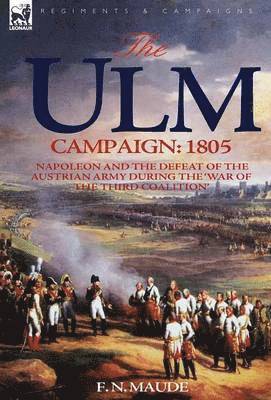 F N Maude - Ulm Campaign 1805, Inbunden