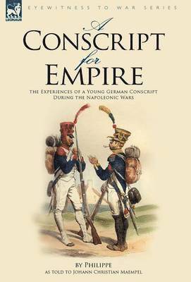 Philippe - Conscript for Empire, Inbunden