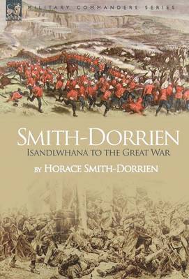 Horace Smith-Dorrien - Smith-Dorrien, Inbunden