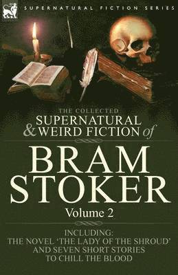 Bram Stoker - Collected Supernatural and Weird Fiction of Bram Stoker, Häftad