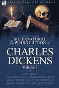 Collected Supernatural and Weird Fiction of Charles Dickens-Volume 1