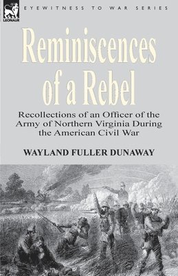 Wayland Fuller Dunaway - Reminiscences of a Rebel, Häftad