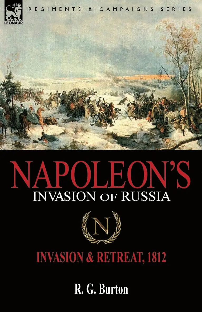 R G Burton - Napoleon's Invasion of Russia, Häftad. Tillgänglighet: Lägg i varukorg