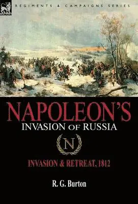 R G Burton - Napoleon's Invasion of Russia, Inbunden. Tillgänglighet: Lägg i varukorg