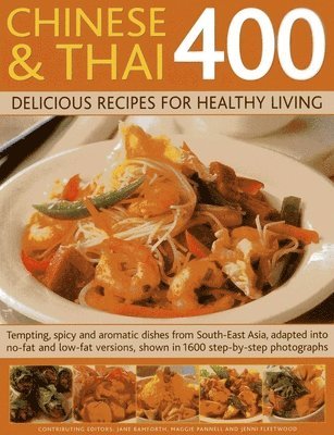Bamforth Jane - 400 Chinese & Thai Delicious Recipes for Healthy Living, Häftad. Tillgänglighet: Tillfälligt slut