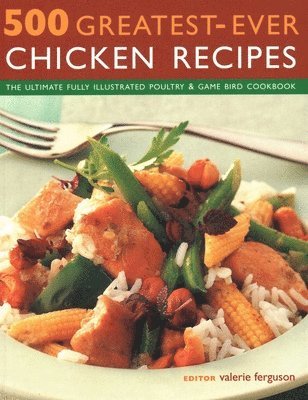 Valerie Ferguson - 500 Greatest-Ever Chicken Recipes, Häftad. Tillgänglighet: Lägg i varukorg