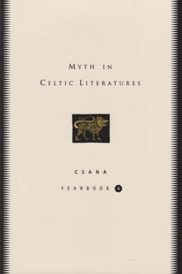 Joseph Falaky Nagy - Myth in Celtic Literature, Inbunden