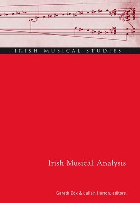Gareth Cox, Julian Horton - Irish Musical Analysis, Inbunden