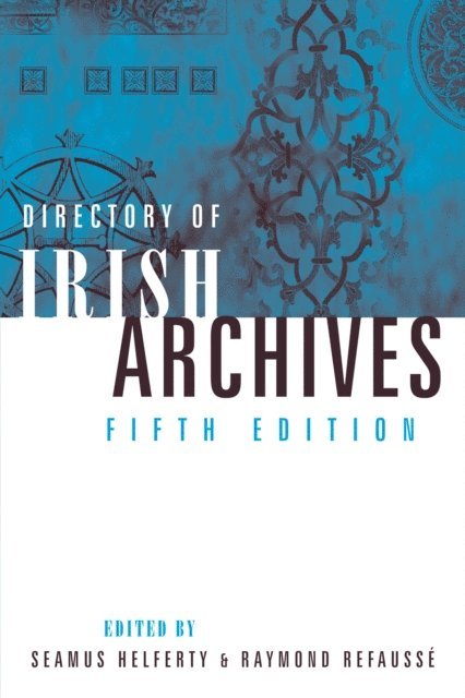 Raymond Refausse, Seamus Helferty - directory of Irish archives, E-bok