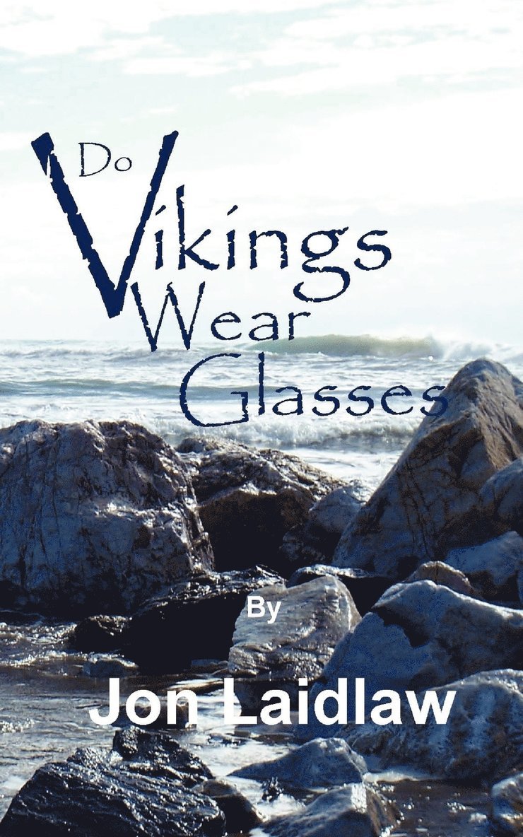 Jon Laidlaw - Do Vikings Wear Glasses?, Häftad