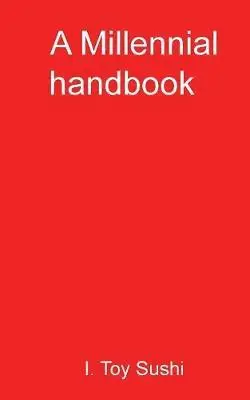 Sushi I Toy - Millennial handbook, Häftad. Tillgänglighet: Lägg i varukorg