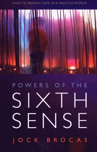 Jock Brocas - Powers of the Sixth Sense – How to Keep Safe in a Hostile World, Häftad. Tillgänglighet: Tillfälligt slut