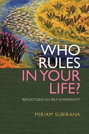 Miriam Subirana - Who Rules In Your Life? – Reflections on Personal Power, Häftad