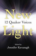 New Light - 12 Quaker Voices