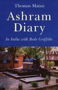 Ashram Diary  In India with Bede Griffiths