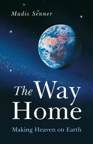 Madis Senner - Way Home, The – Making Heaven on Earth, Häftad. Tillgänglighet: Lägg i varukorg