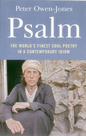 Peter Owen–jones - Psalm – The World`s Finest Soul Poetry in a Contemporary Idiom, Häftad. Tillgänglighet: Tillfälligt slut