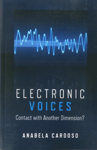 Anabela Cardoso - Electronic Voices: Contact with Another Dimension?, Häftad