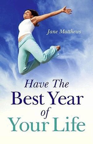 Jane Matthews - Have The Best Year of Your Life, Häftad. Tillgänglighet: Tillfälligt slut