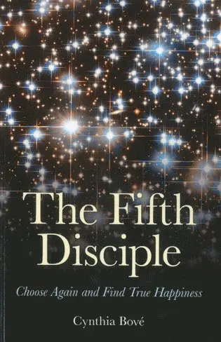 Cynthia Bove - Fifth Disciple, The – Choose Again and Find True Happiness, Häftad. Tillgänglighet: Tillfälligt slut