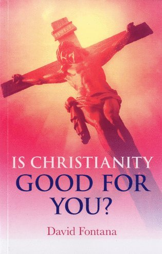 David Fontana - Is Christianity Good for You?, Häftad. Tillgänglighet: Tillfälligt slut