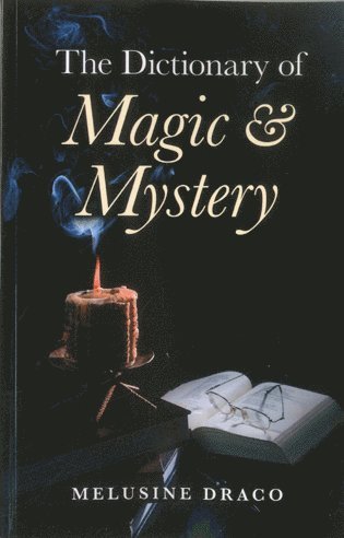Melusine Draco - Dictionary of Magic & Mystery, The, Häftad. Tillgänglighet: Tillfälligt slut