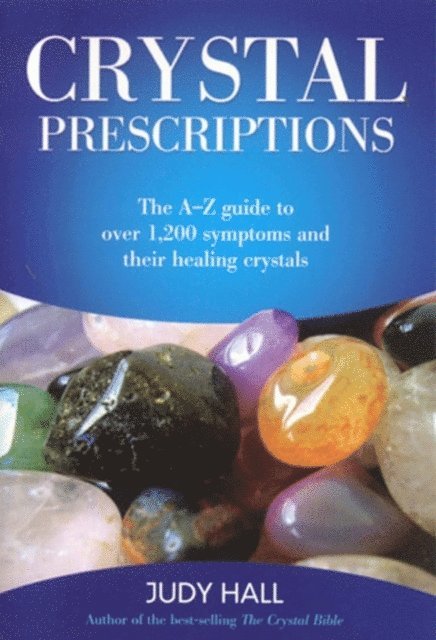 Judy Hall - Crystal Prescriptions, E-bok