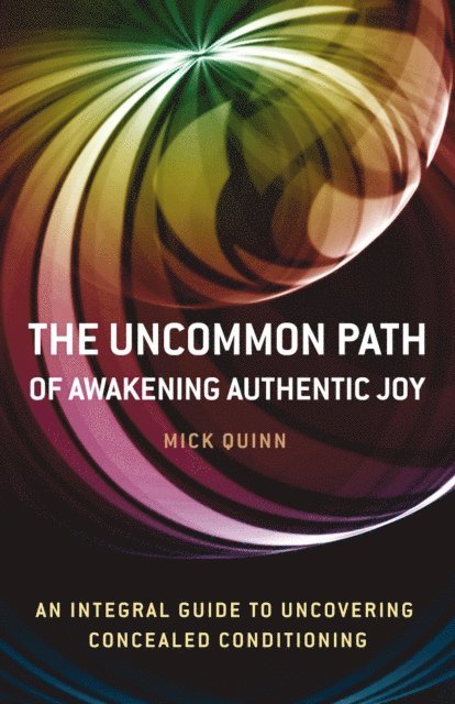 Miller, Quinn - Uncommon Path: Awakening Authentic Joy, E-bok
