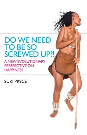 Suki Pryce - Do We Need To Be So Screwed Up?! – A New Evolutionary Perspective on Happiness, Häftad. Tillgänglighet: Lägg i varukorg