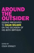 Around the Outsider - Essays presented to Colin Wilson on the occasion of his 80th birthday