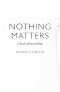 Nothing Matters  a book about nothing