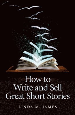 Linda James - HT WRITE & SELL GRT SHORT STOR, Häftad