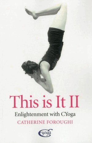 Catherine Foroughi - This Is It II – Enlightenment With CYoga: sequel to This is It, Häftad. Tillgänglighet: Lägg i varukorg