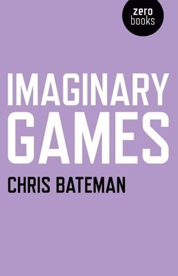 Chris Bateman - Imaginary Games, Häftad