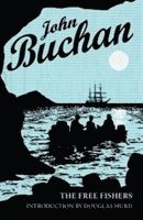John Buchan - The Free Fishers: Authorised Edition, Häftad