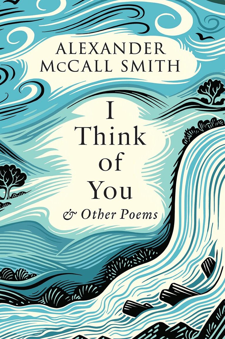 Alexander McCall Smith - I Think of You, Inbunden