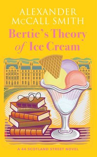 Bertie's Theory of Ice Cream