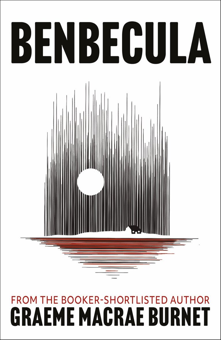 Graeme Macrae Burnet - Benbecula, Inbunden