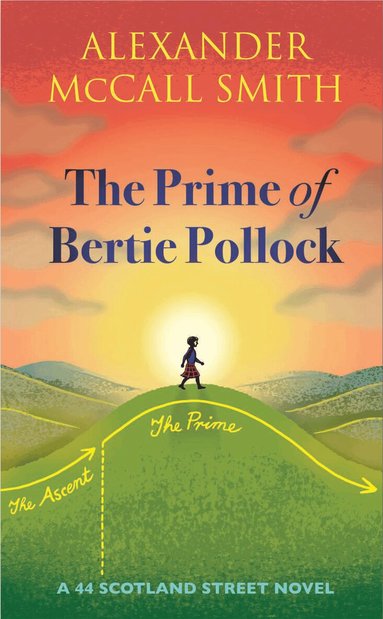 Alexander McCall Smith - Prime of Bertie Pollock, Inbunden