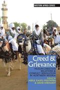 Creed and Grievance - Muslim-Christian Relations and Conflict Resolution in Northern Nigeria